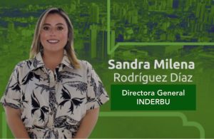 Lee más sobre el artículo Sandra Milena Rodríguez Díaz nueva directora del INDERBU